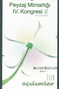 236 PEYZAJ MİMARLIĞI 4. KONGRESİ BİLDİRİ ÖZETLERİ