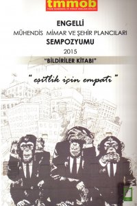 253 TMMOB ENGELLİ MÜHENDİS MİMAR VE ŞEHİR PLANCILARI SEMPOZYUMU 2015 - BİLDİRİLER KİTABI