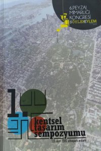 257 1. KENTSEL TASARIM SEMPOZYUMU BİLDİRİLER KİTABI