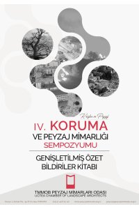 4. KORUMA VE PEYZAJ MİMARLIĞI SEMPOZYUMU GENİŞLETİLMİŞ ÖZET BİLDİRİLER KİTABI